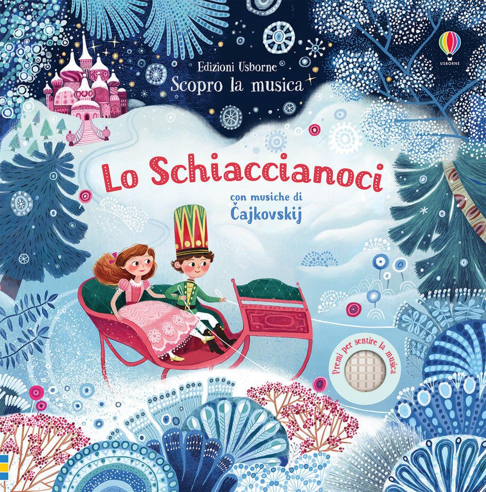 Lo schiaccianoci. Scopro la musica. Ediz. a colori.