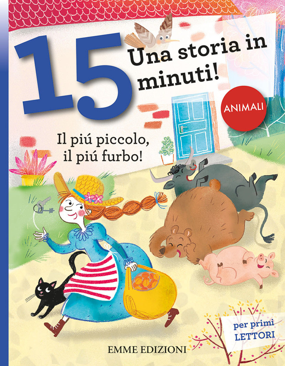 Il più piccolo, il più furbo! Una storia in 15 minuti! Ediz. a colori.
