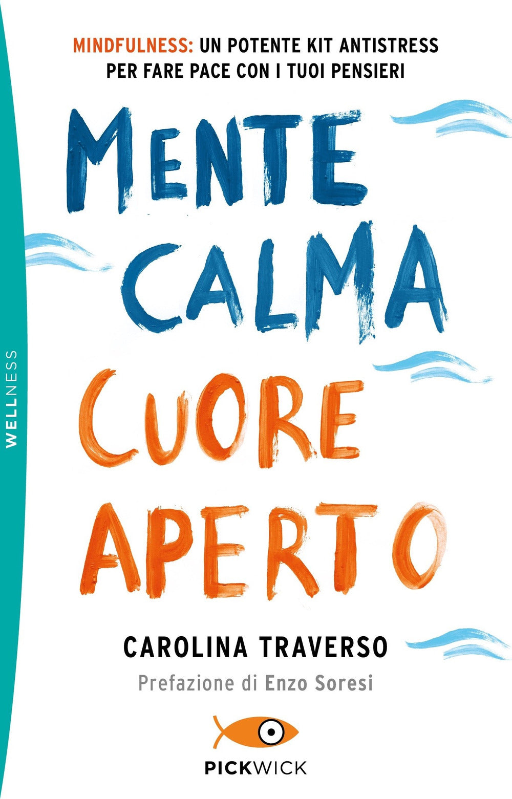 Mente calma, cuore aperto.