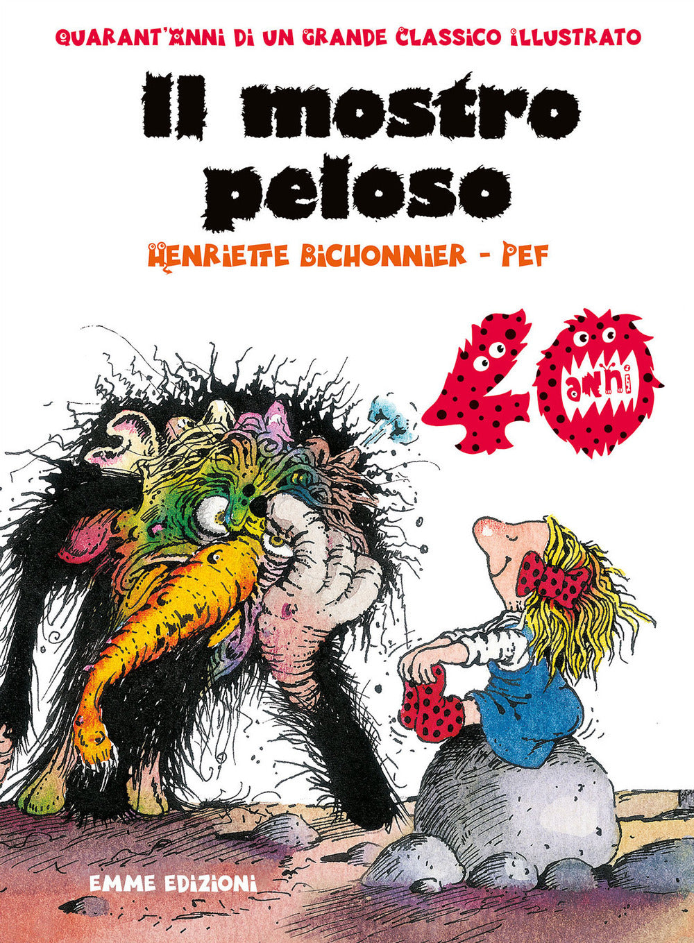 Il mostro peloso. Ediz. speciale 40 anni.